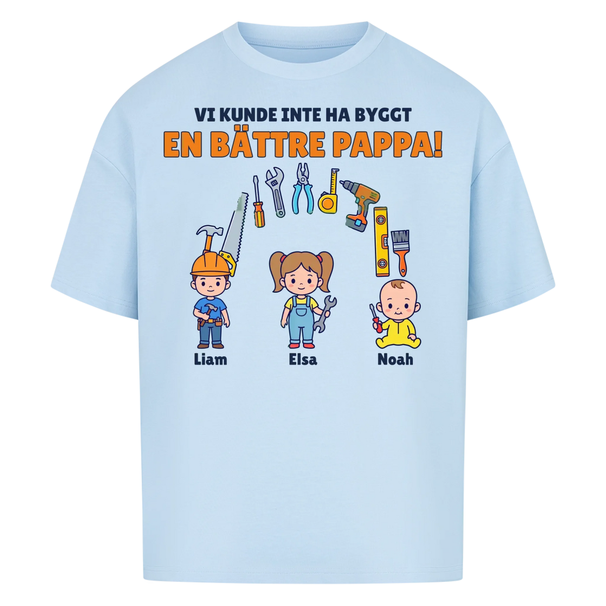 Vi kunde inte ha byggt en bättre pappa t-shirt med barnens namn. Present till pappa, farfar och morfar