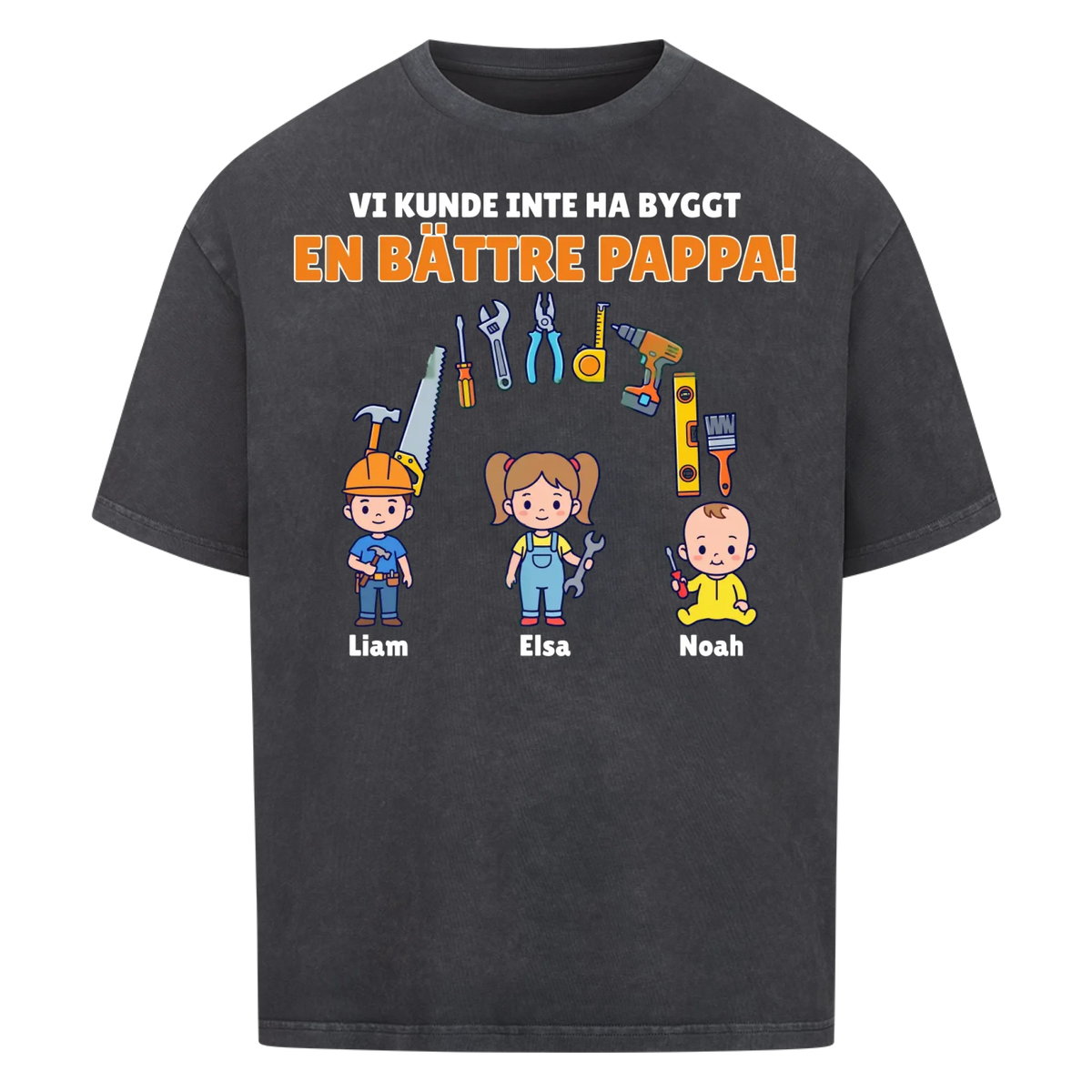 Vi kunde inte ha byggt en bättre pappa t-shirt med barnens namn. Present till pappa, farfar och morfar