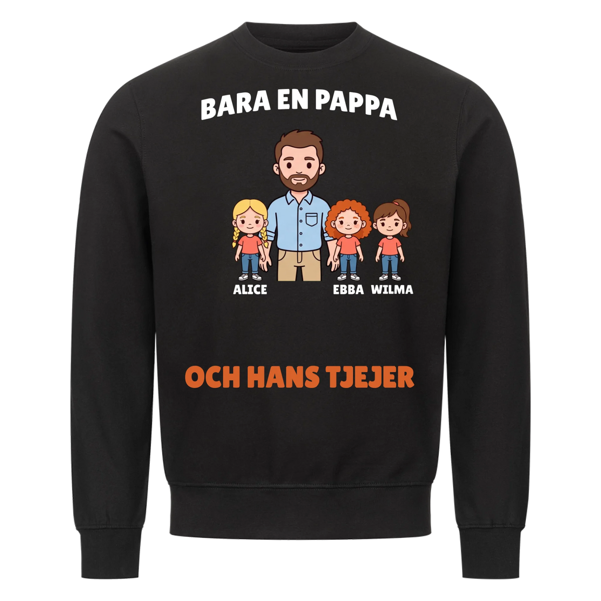 Bara en pappa och hans tjejer t-shirt med figurer och döttrarnas namn. Personlig present