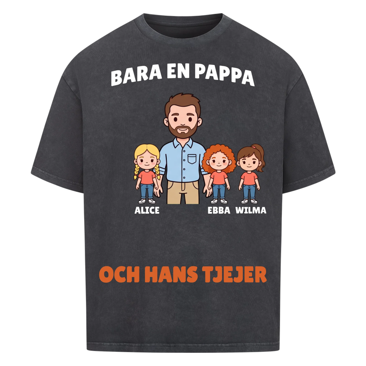Bara en pappa och hans tjejer t-shirt med figurer och döttrarnas namn. Personlig present