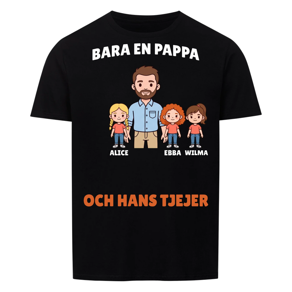 Bara en pappa och hans tjejer t-shirt med figurer och döttrarnas namn. Personlig present