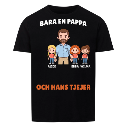 Bara en pappa och hans tjejer t-shirt med figurer och döttrarnas namn. Personlig present