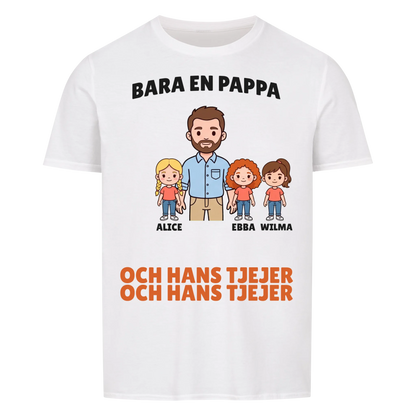 Bara en pappa och hans tjejer t-shirt med figurer och döttrarnas namn. Personlig present