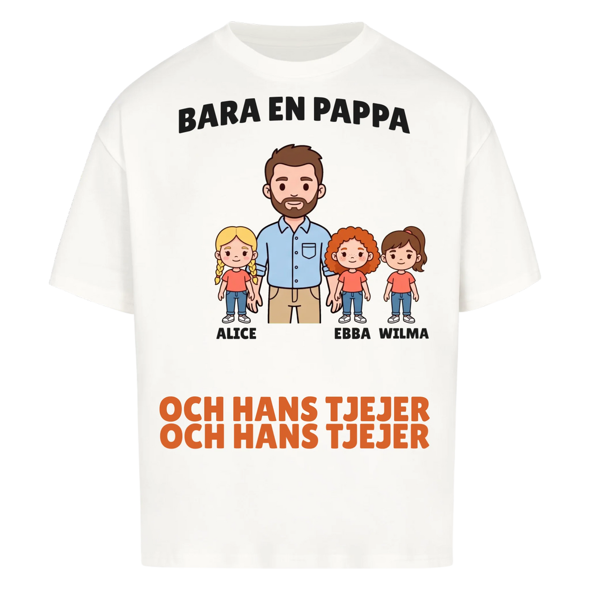 Bara en pappa och hans tjejer t-shirt med figurer och döttrarnas namn. Personlig present