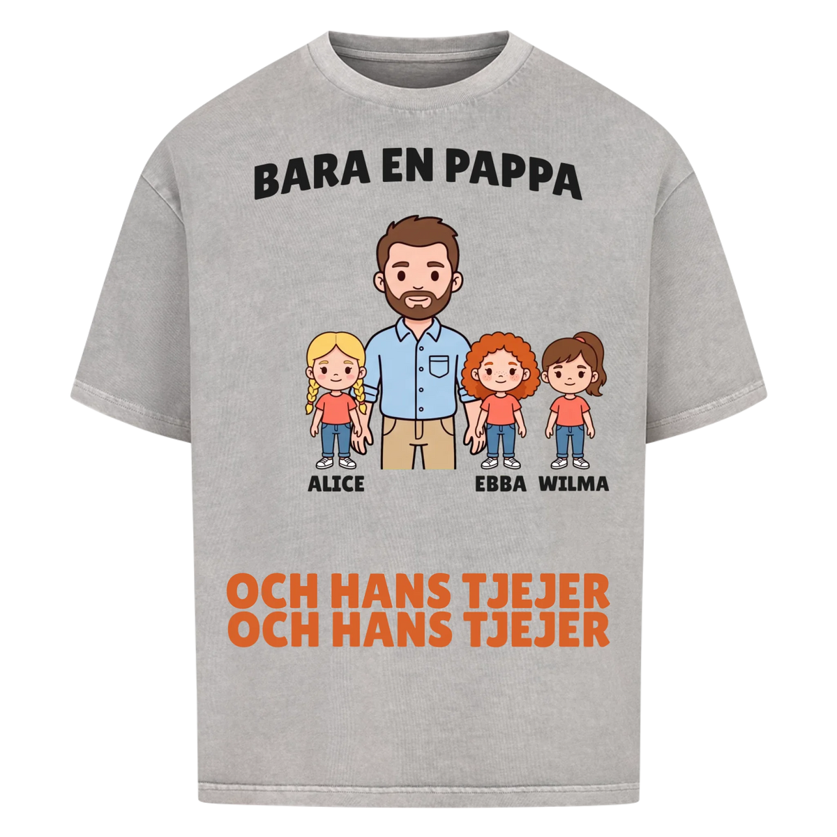 Bara en pappa och hans tjejer t-shirt med figurer och döttrarnas namn. Personlig present