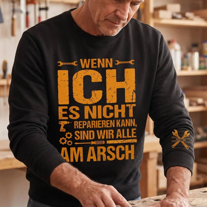 Sind wir alle - Lustiges Geschenk für Männer, Ehemann, Papa, Opa, Handwerker & Heimwerker - Personalisiertes Shirt